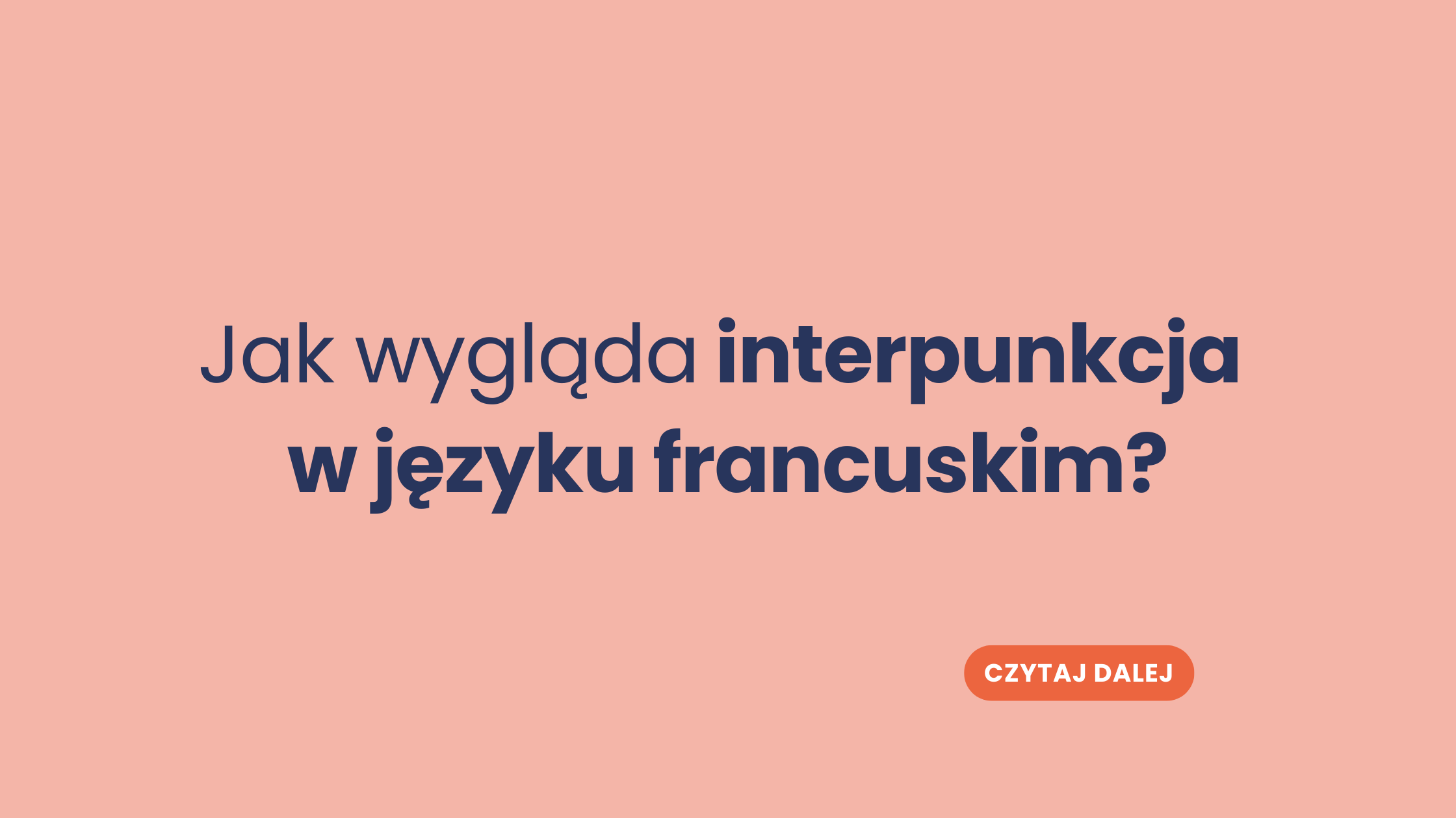 Jak wygląda interpunkcja w języku francuskim?