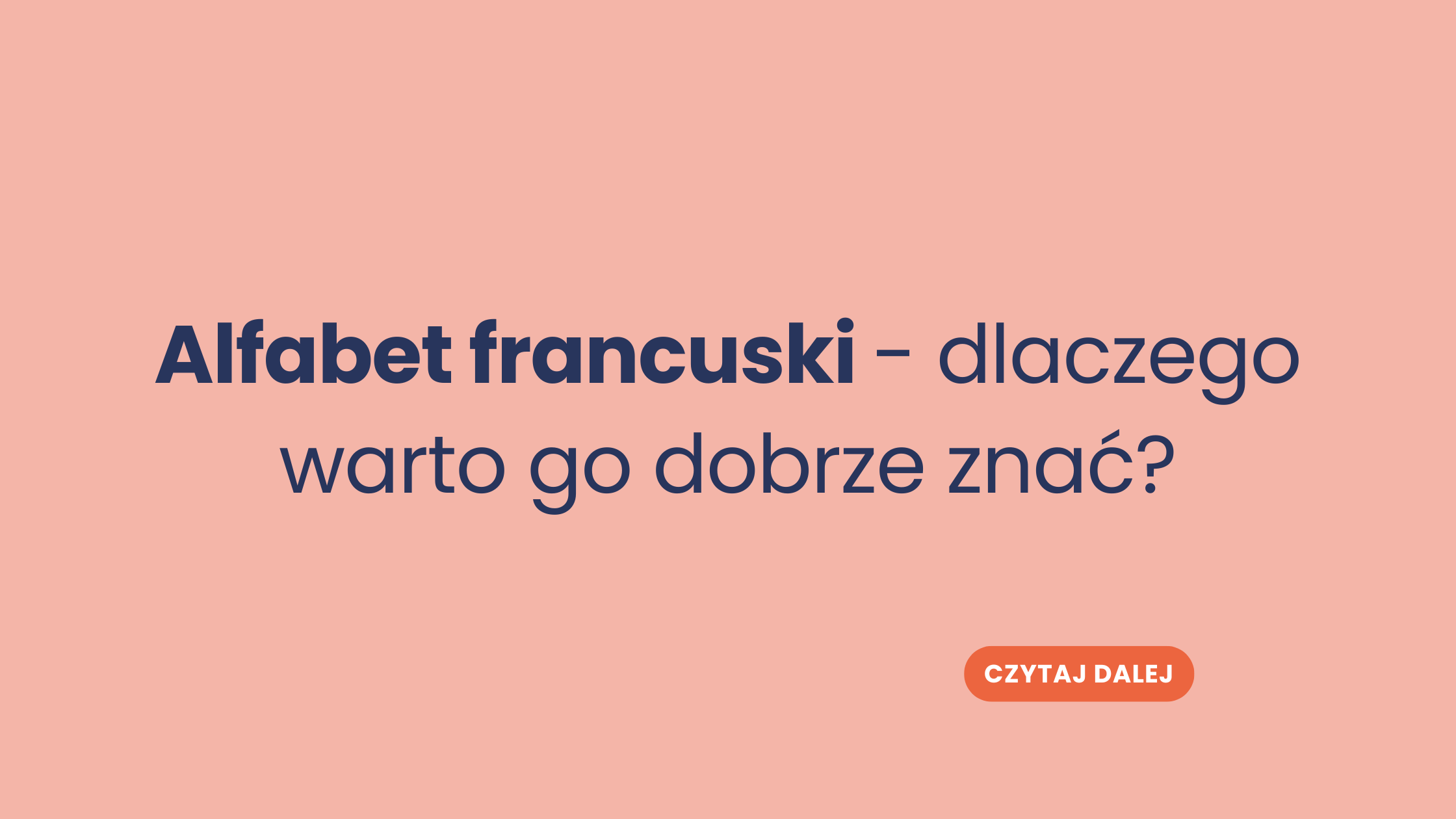 Alfabet francuski - dlaczego warto go dobrze znać?