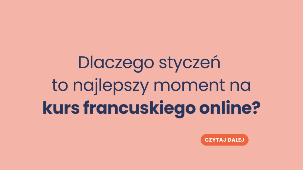 Dlaczego styczeń to najlepszy moment na kurs francuskiego online?